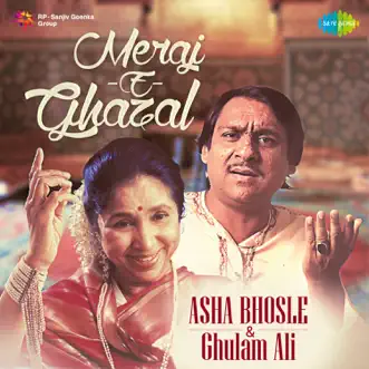 Meraj - E - Ghazal by Asha Bhosle & Ghulam Ali album reviews, ratings, credits