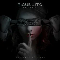 El Secreto (Reggaeton) - Single - Miguelito El Secreto (Reggaeton) - Single - Miguelito