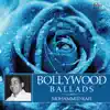 Bollywood Ballads album lyrics, reviews, download