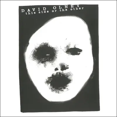This Side Or the Other - David Olney This Side Or the Other - David Olney