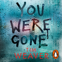 Tim Weaver - You Were Gone (Unabridged) artwork
