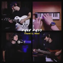 Thank U, Next - Single - Dave Days Thank U, Next - Single - Dave Days