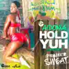 Hold Yuh - Single album lyrics, reviews, download