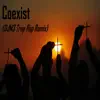 Stream & download Coexist (DJ M3 Trap Rap Remix) - Single