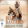 Roland Perry - Bill the Bastard: The Story of Australia's Greatest War Horse (Unabridged)