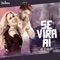 Se Vira Aí (feat. Zé Felipe) - Joelma lyrics