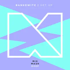 Get Up - Single by Bankewitz album reviews, ratings, credits