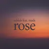 Rose (feat. Mads) - Single album lyrics, reviews, download