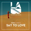 Say To Love - Single