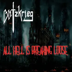 All Hell Is Breaking Loose - Single - Blitzkrieg All Hell Is Breaking Loose - Single - Blitzkrieg