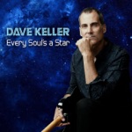 Dave Keller - EVERY SOUL'S A STAR