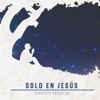 Solo En Jesús, 2018