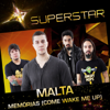 Memórias (Come Wake Me Up) [Superstar] - Malta