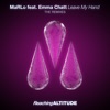 Leave My Hand (feat. Emma Chatt) [The Remixes] - EP