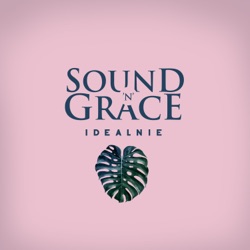 Sound'n'Grace - Idealnie