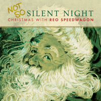 REO Speedwagon - Not So Silent Night: Christmas With REO Speedwagon artwork