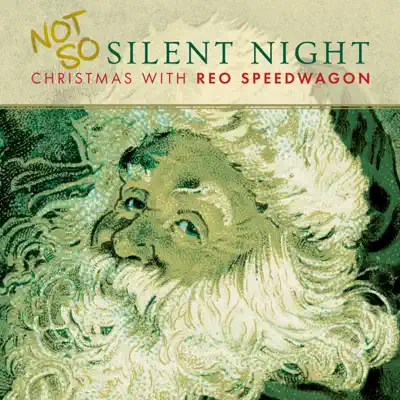 Not So Silent Night: Christmas With REO Speedwagon - Reo Speedwagon