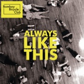 Bombay Bicycle Club - Always Like This (Thee Loving Hand Remix By Tim Goldsworthy)