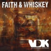 Faith & Whiskey - EP