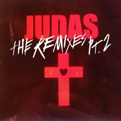 Judas (The Remixes), Pt. 2 - EP - Lady Gaga