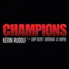 Champions (feat. Limp Bizkit, Birdman & Lil Wayne) - Single album lyrics, reviews, download