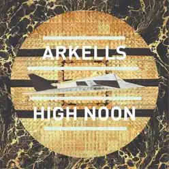 High Noon (Deluxe) - Arkells