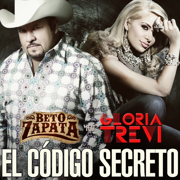 Disco El Código Secreto (feat. Gloria Trevi) - Single - Beto Zapata