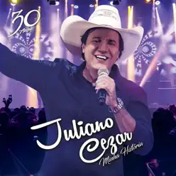 Minha História (Ao Vivo) - Juliano Cezar