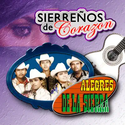Sierrenos De Corazón - Los Alegres de la Sierra