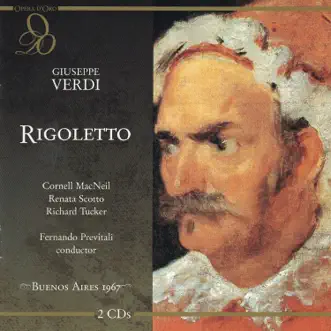 Verdi: Rigoletto by Fernando Previtali, Orchestra of Teatro Colon, Chorus of Teatro Colon, Cornell MacNeil, Renata Scotto & Richard Tucker album reviews, ratings, credits