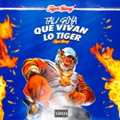 Que Vivan Lo Tiger artwork