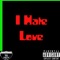 I Hate Love (with Benzonato) - Ys lyrics