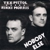 Nobody Else (feat. Tex Pistol) - Single