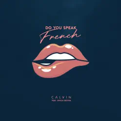 Do You Speak French (feat. Emilia Devina) - Single - Calvin Do You Speak French (feat. Emilia Devina) - Single - Calvin