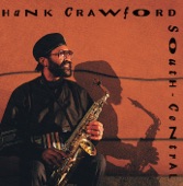 Hank Crawford - I Should Care