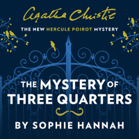 Sophie Hannah - The Mystery of Three Quarters artwork