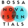 Bossa Nova Essentials album lyrics, reviews, download