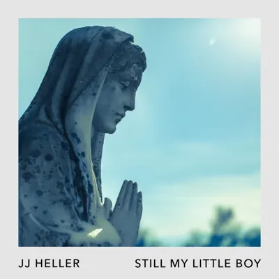 Still My Little Boy - Single - Jj Heller