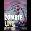 Zombie Life - Single