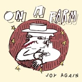 Joy Again - On a Farm