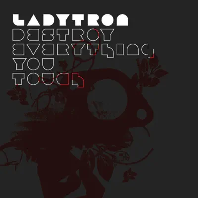Destroy Everything You Touch (Tom Neville Dub) - Single - Ladytron