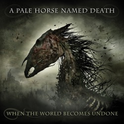 A Pale Horse Named Death - Love the Ones You Hate