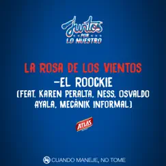 La Rosa de Los Vientos (feat. Karen Peralta, Ness, Osvaldo Ayala, MecániK Informal) - Single by El Roockie album reviews, ratings, credits
