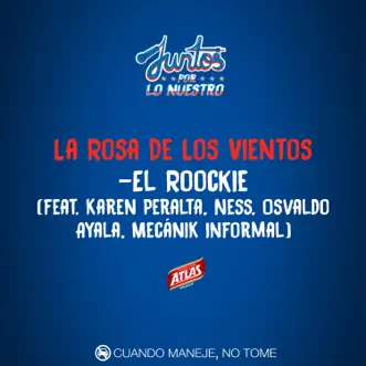 La Rosa de Los Vientos (feat. Karen Peralta, Ness, Osvaldo Ayala, MecániK Informal) - Single by El Roockie album reviews, ratings, credits