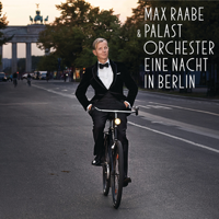 Max Raabe & Palast Orchester - Eine Nacht in Berlin (Live) artwork