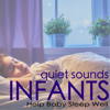 Quiet Sounds for Infants - Help Baby Sleep Well, Gentle Time Relaxation for Children - Infants Sleep