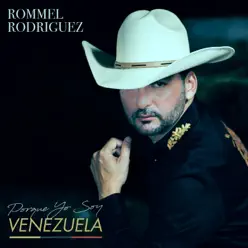 Porque Yo Soy Venezuela - Rommel Rodríguez Porque Yo Soy Venezuela - Rommel Rodríguez