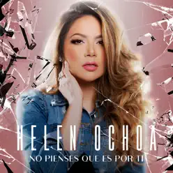 No Pienses Que Es por Ti - Single - Helen Ochoa