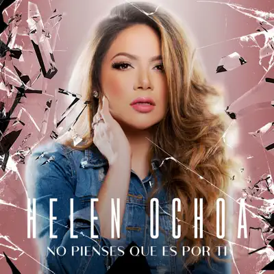 No Pienses Que Es por Ti - Single - Helen Ochoa