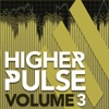 Higher Pulse, Vol. 3
